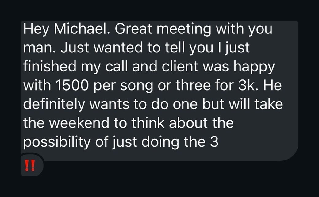 Text message: the client was happy with $1,500 per song or three for $3k