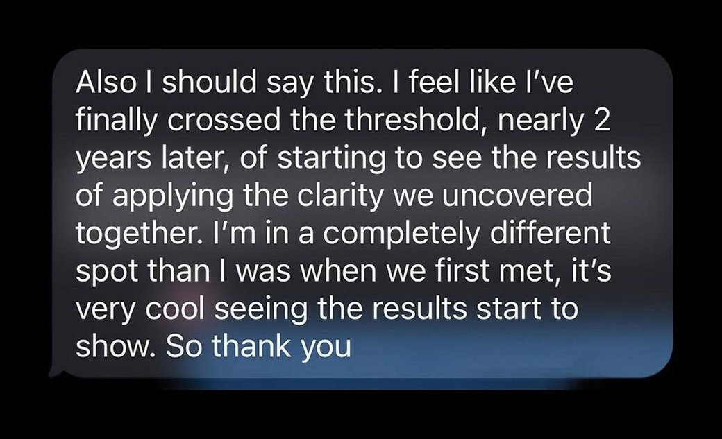 Text message: nearly 2 years later, starting to see the results of the clarity we uncovered